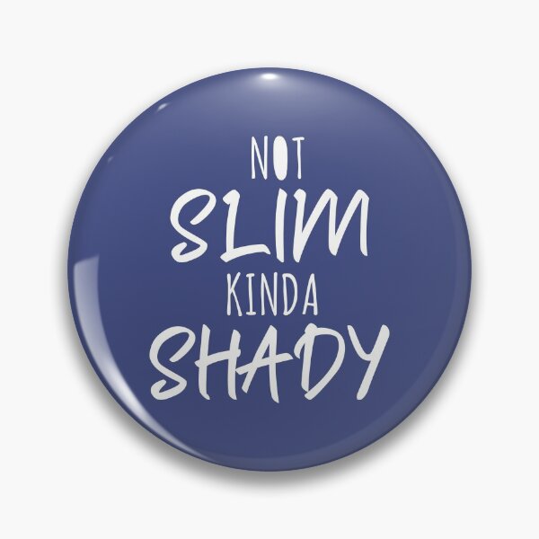 Item preview, Not Slim Kinda Shady designed and sold by DinoSpirit.