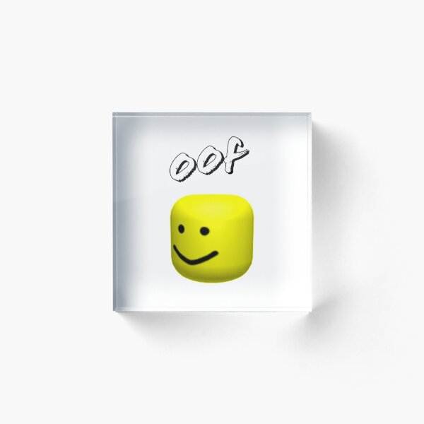 Grey Oof Acrylic Block By Mickleo Redbubble - roblox oof acrylic block