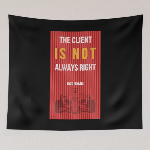 Item preview, The client is not always right. Enzo Ferrari quote. designed and sold by drawspots.