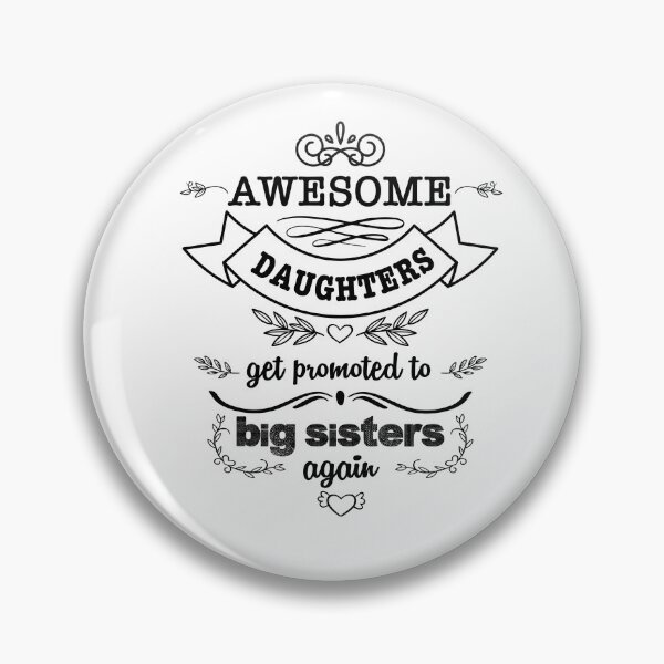 Item preview, Awesome Daughters Get Promoted To Big Sisters Again designed and sold by autlu.