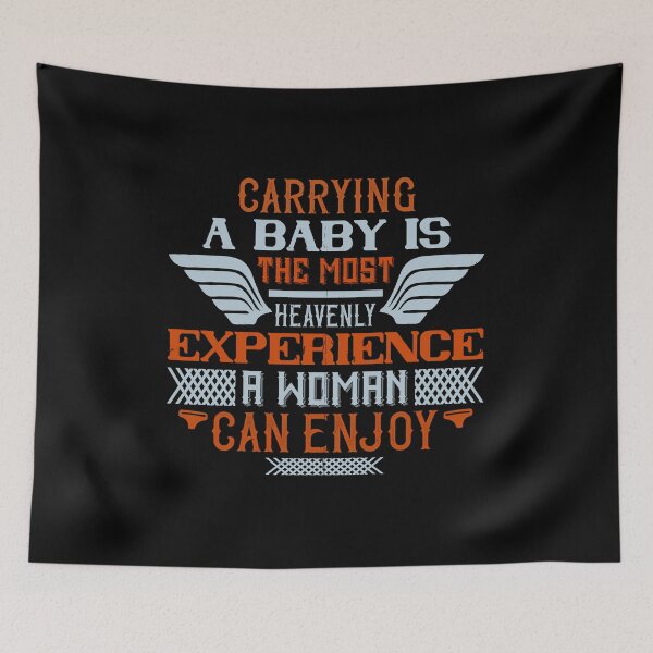 Item preview, Carrying A Baby Is The Most Heavenly Experience A Woman Can Enjoy designed and sold by GoodVibeDesign.