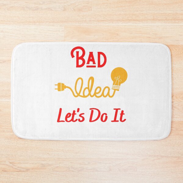 Item preview, Bad Idea Let's Do it designed and sold by ecdato.