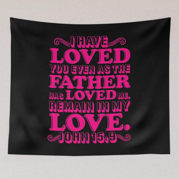 Item preview, John 15:9 designed and sold by plushism.