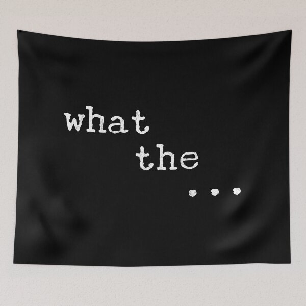 Item preview, What the ... designed and sold by Mitch-Angelo.