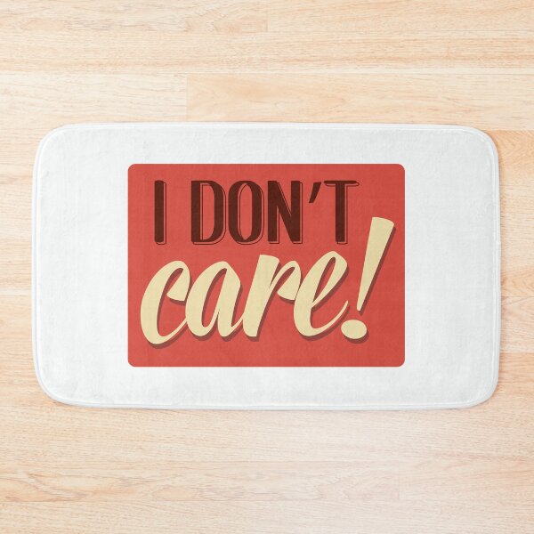 Item preview, I don't care! designed and sold by Balasoiu Claudia.
