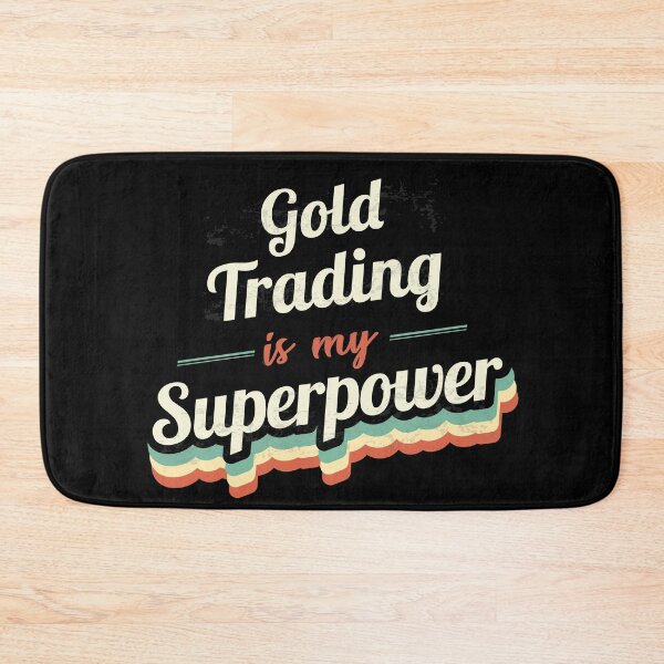 Item preview, Gold Trading is my Superpower  designed and sold by Custom365.