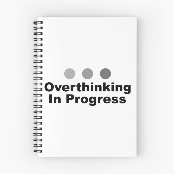 Item preview, Dot Dot Dot Overthinking In Progress Sayings Sarcasm Humor Quotes designed and sold by ColorMeHappy123.