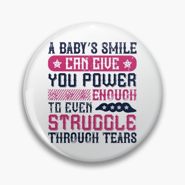 Item preview, A Baby’s Smile Can Give You Power Enough To Even Struggle Through Tears designed and sold by GoodVibeDesign.