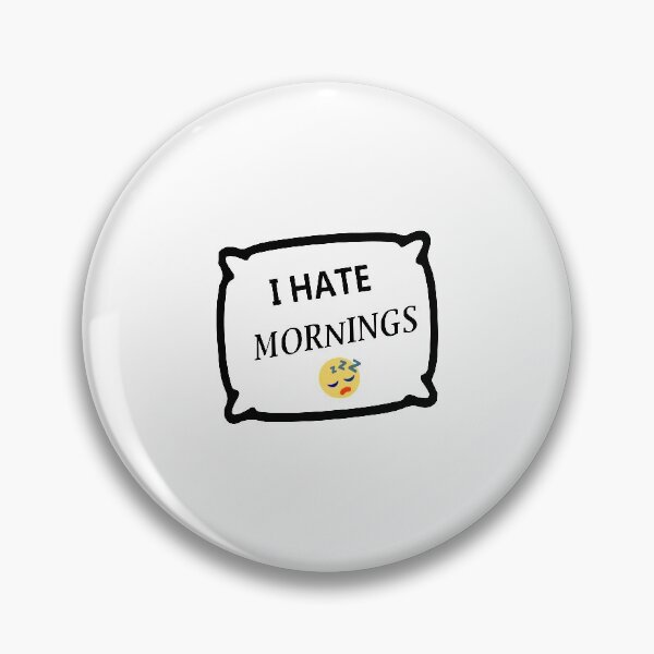 Item preview, I hate mornings,Funny idea designed and sold by Souna's  Store.