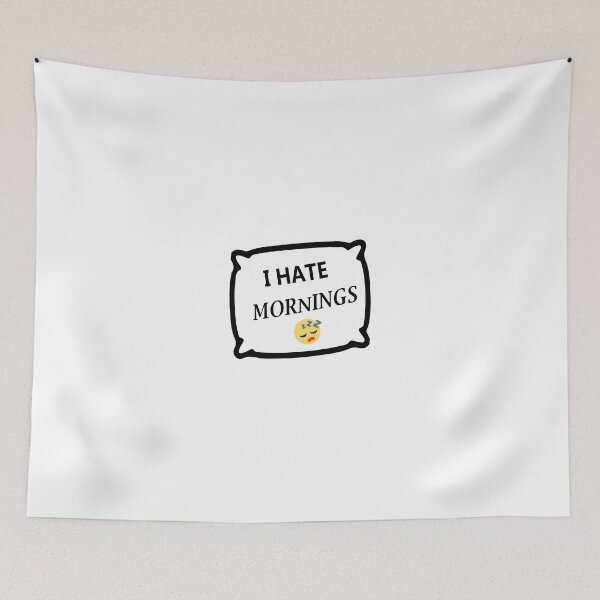 Item preview, I hate mornings,Funny idea designed and sold by Souna's  Store.
