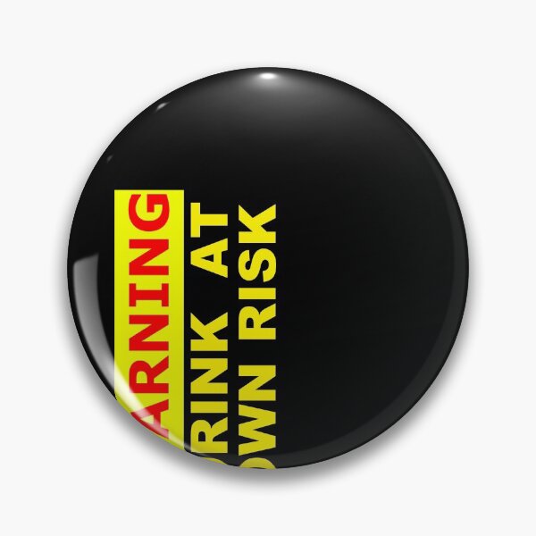Item preview, warning sign drink at own risk  designed and sold by patriotazx.