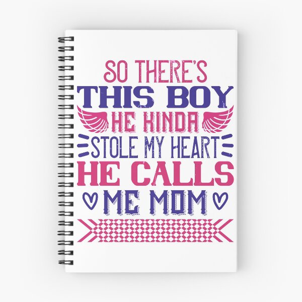Item preview, So There’s This Boy. He Kinda Stole My Heart. He Calls Me Mom designed and sold by GoodVibeDesign.