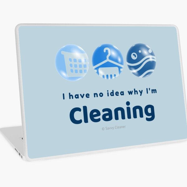 Item preview, I Have No Idea Why I'm Cleaning designed and sold by SavvyCleaner.