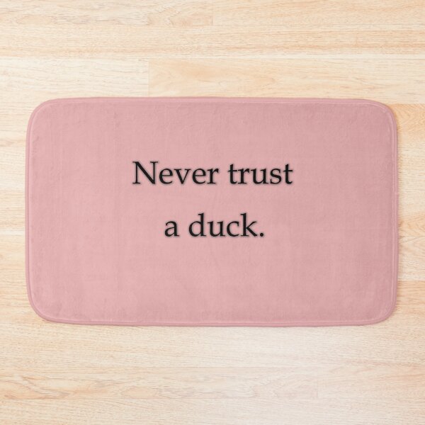 Item preview, Never trust a duck designed and sold by ordinarysummer.