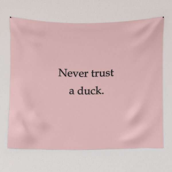 Item preview, Never trust a duck designed and sold by ordinarysummer.