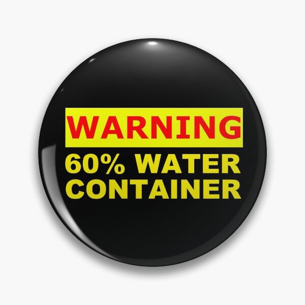 Item preview, 60 percent water container warning designed and sold by patriotazx.
