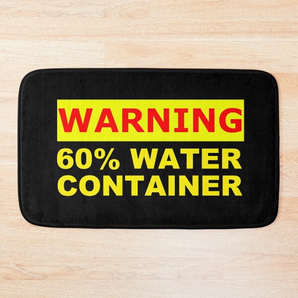 Item preview, 60 percent water container warning designed and sold by patriotazx.