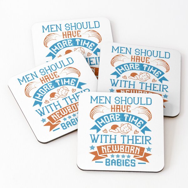 Item preview, Men Should Have More Time With Their Newborn Babies designed and sold by GoodVibeDesign.