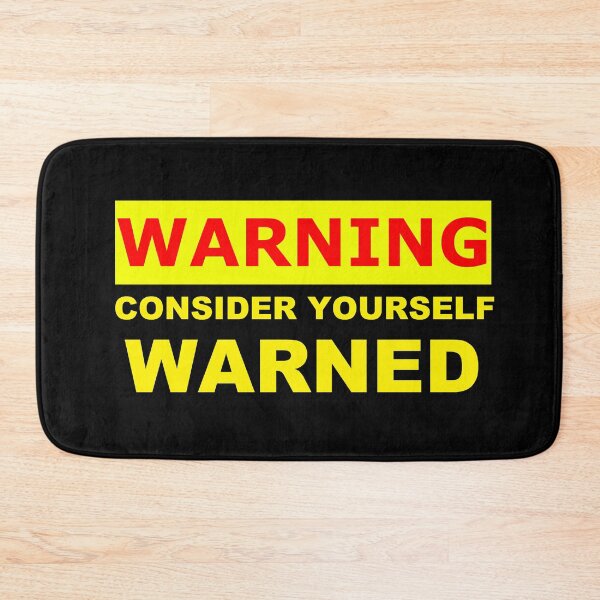 Item preview, Warning consider yourself warned funny design designed and sold by patriotazx.
