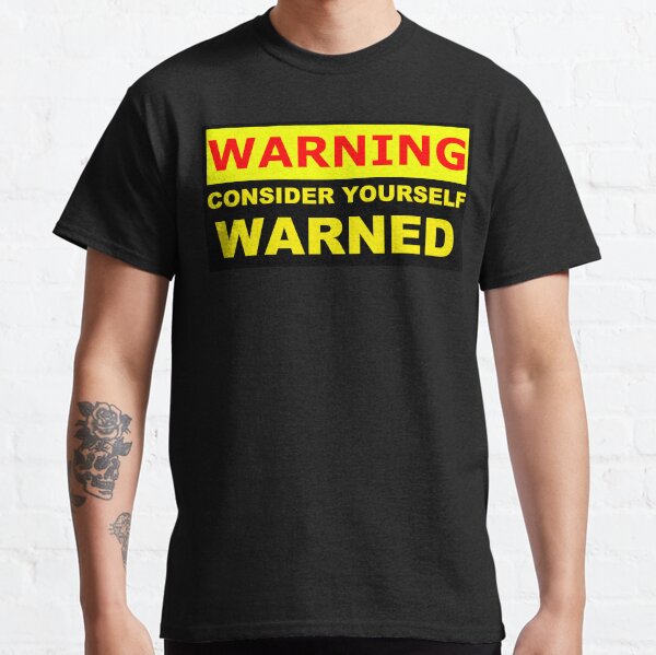 Item preview, Warning consider yourself warned funny design designed and sold by patriotazx.