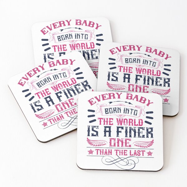 Item preview, Every Baby Born Into The World Is A Finer One Than The Last  designed and sold by GoodVibeDesign.
