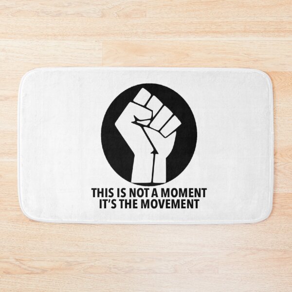 Item preview, This is not a moment it's the MOVEMENT. designed and sold by megjos.
