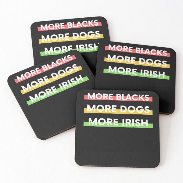 Item preview, More Blacks More Dogs More Irish T-Shirt designed and sold by Fintory.