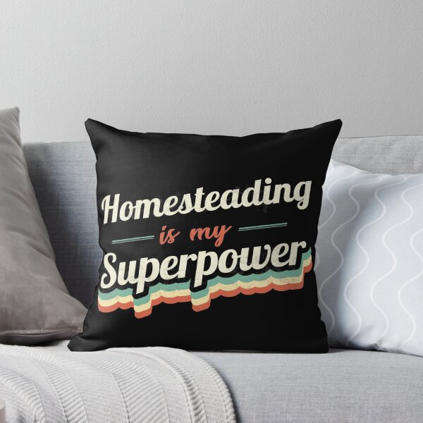 Item preview, Homesteading is my Superpower  designed and sold by Custom365.