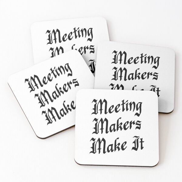 Item preview, Meeting Makers Make It designed and sold by JodyzDesigns.