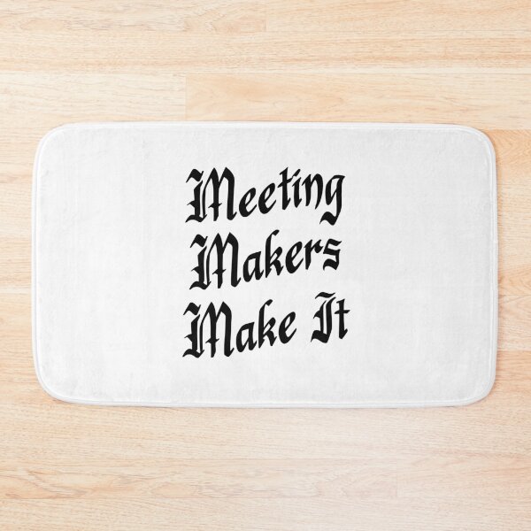 Item preview, Meeting Makers Make It designed and sold by JodyzDesigns.