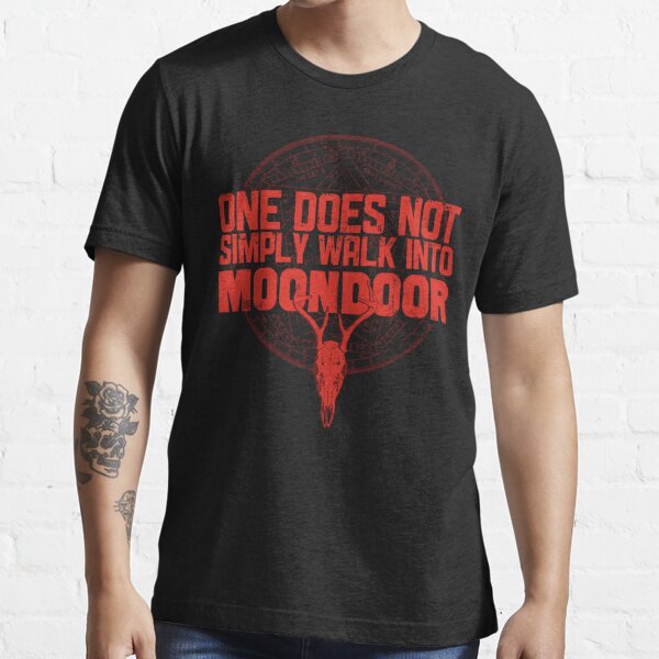One Does Not Simply Walk Into Moondoor Essential T-Shirt