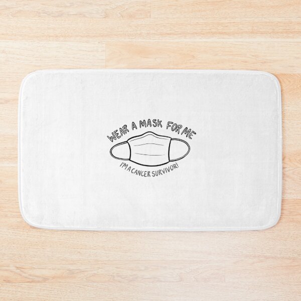 Item preview, Wear a Mask for Me I'm a Cancer Survivor! designed and sold by Mackenzie Todd.