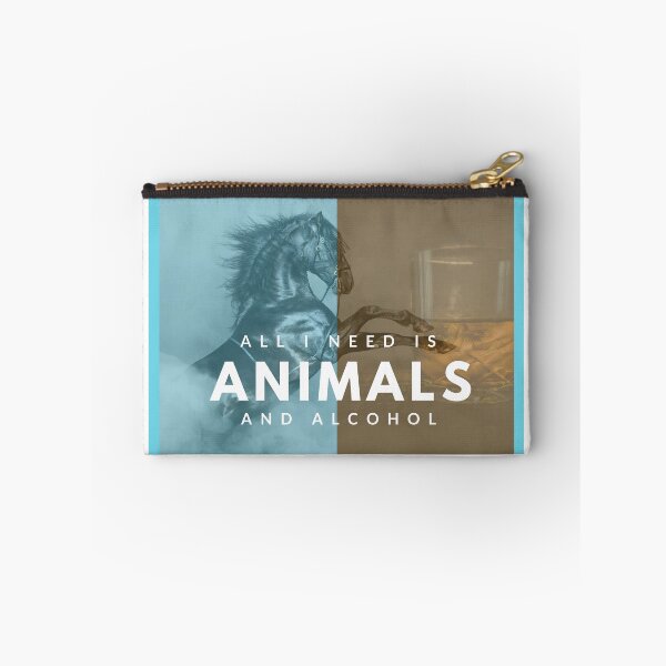 Item preview, All I need is animals and alcohol designed and sold by CaballoBlanco.