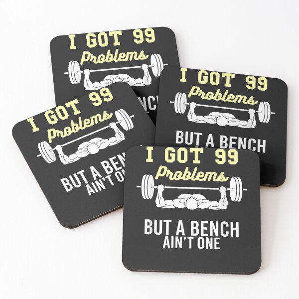 Item preview, I Got 99 Problems But A Bench Ain't One designed and sold by JulyDesigns.