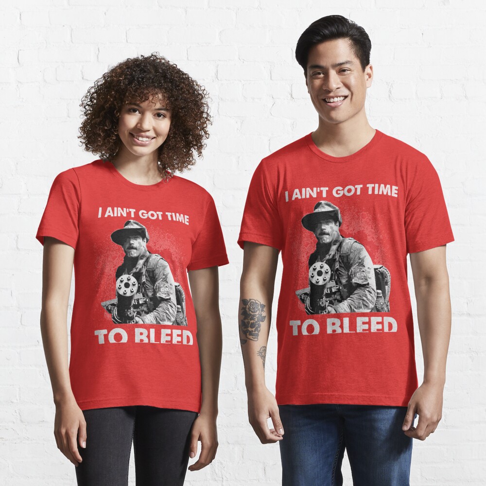 Predator I ain't got time to bleed shirt, hoodie, sweater and v-neck t-shirt