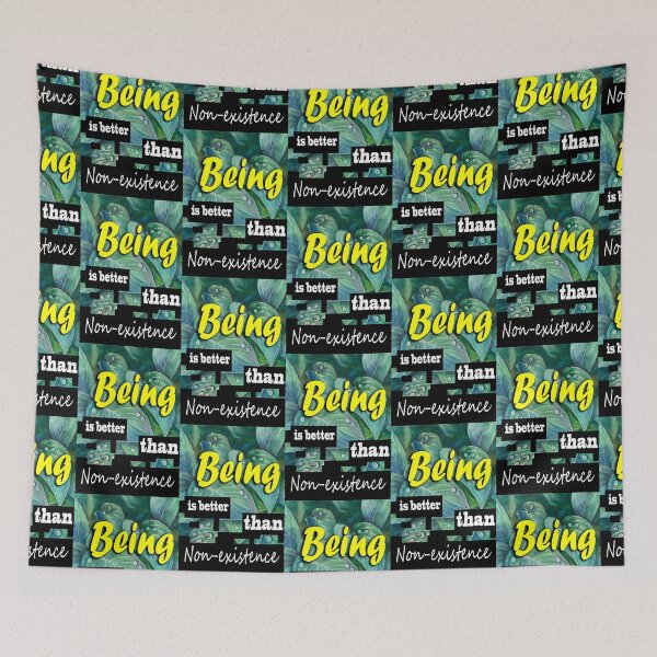 Item preview, Being is better than Non-existence designed and sold by irishkalia.