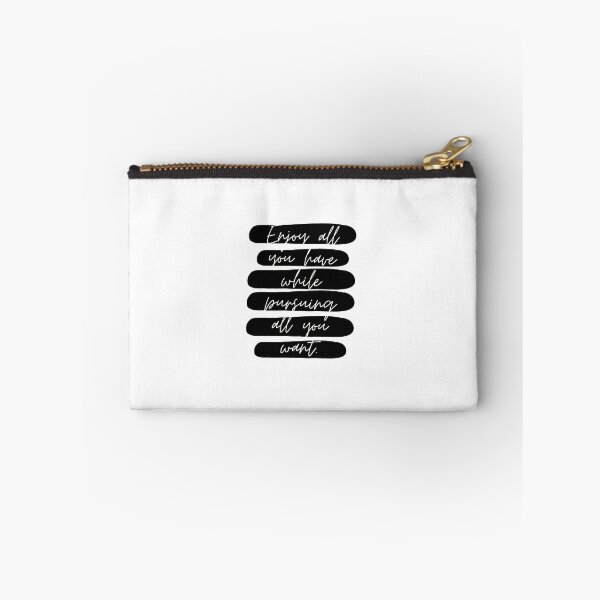 Item preview, Enjoy all you have while pursuing all you want. - Jim Rohn designed and sold by EnlightParis.