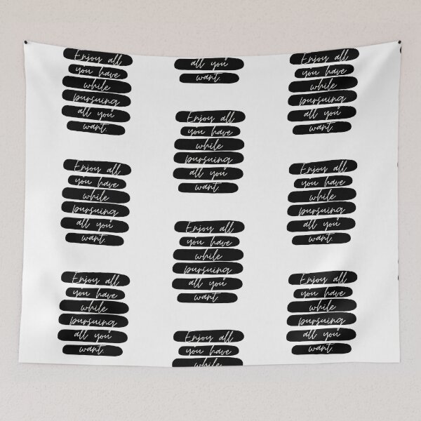 Item preview, Enjoy all you have while pursuing all you want. - Jim Rohn designed and sold by EnlightParis.