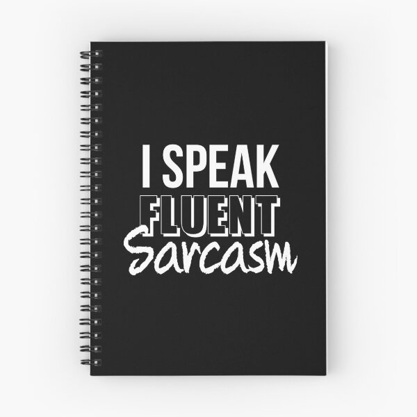 Item preview, I Speak Fluent Sarcasm designed and sold by MelsPlace.
