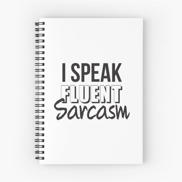 Item preview, I Speak Fluent Sarcasm designed and sold by MelsPlace.