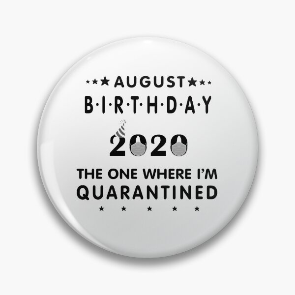 Item preview, August Birthday 2020 Gift The one where I'm Quarantined designed and sold by hayatdesign.