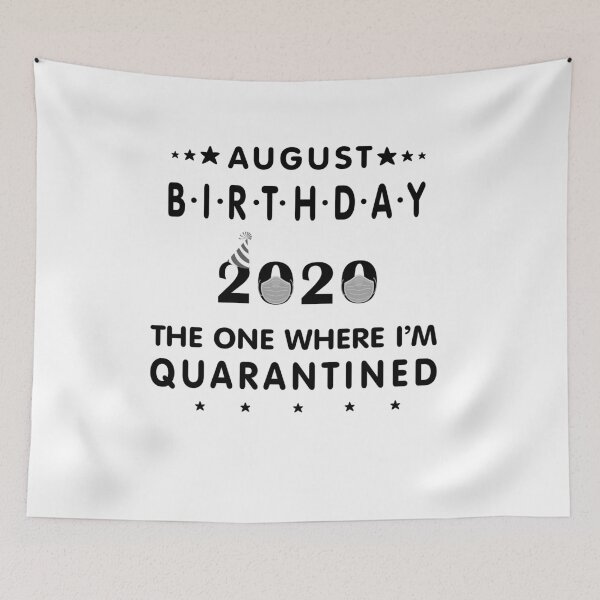 Item preview, August Birthday 2020 Gift The one where I'm Quarantined designed and sold by hayatdesign.