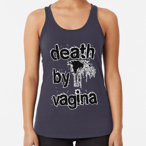 Death by Vagina Racerback Tank Top
