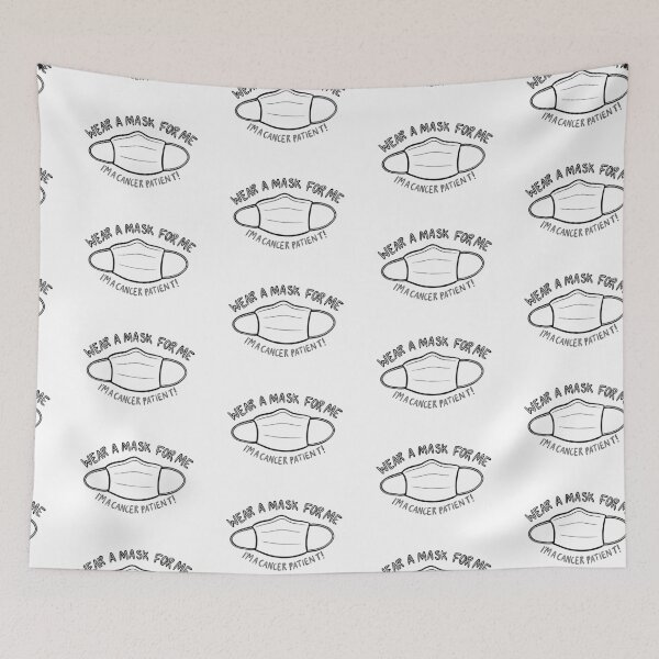 Item preview, Wear a Mask for Me I'm a Cancer Patient! designed and sold by Mackenzie Todd.