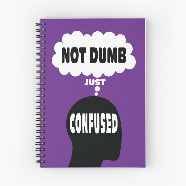 Item preview, Not Dumb Just Confused designed and sold by WillyV Designs.