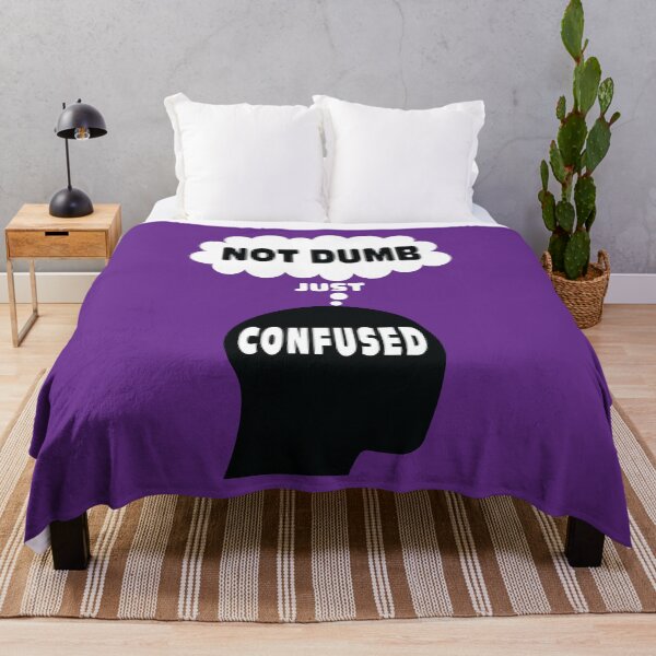 Item preview, Not Dumb Just Confused designed and sold by WillyV Designs.