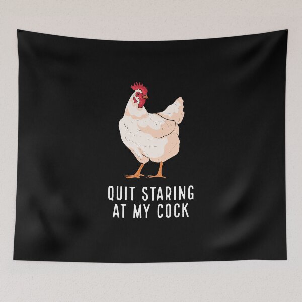 Item preview, Funny Chicken Rooster: Quit Staring At My Cock designed and sold by friendlyspoon.