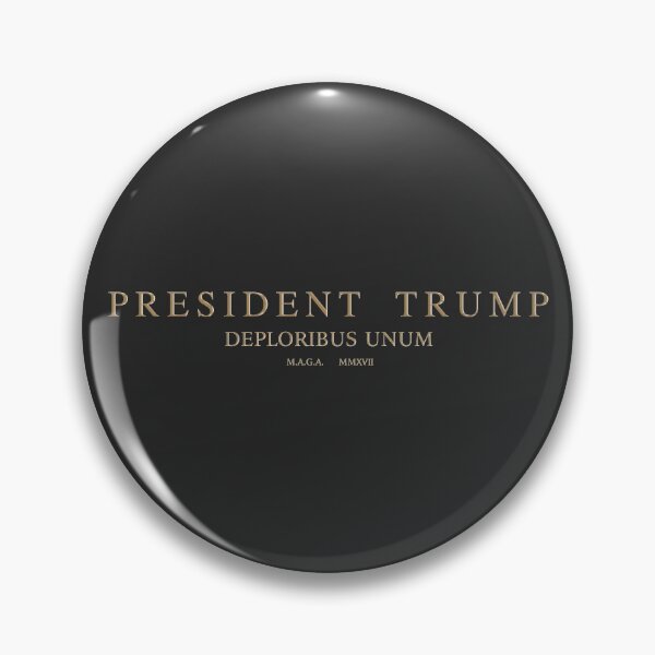 Item preview, President Trump. Deploribus (deplorables) unum designed and sold by Val Goretsky.