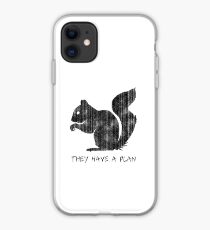 Squirrels: They Have A Plan iPhone Case