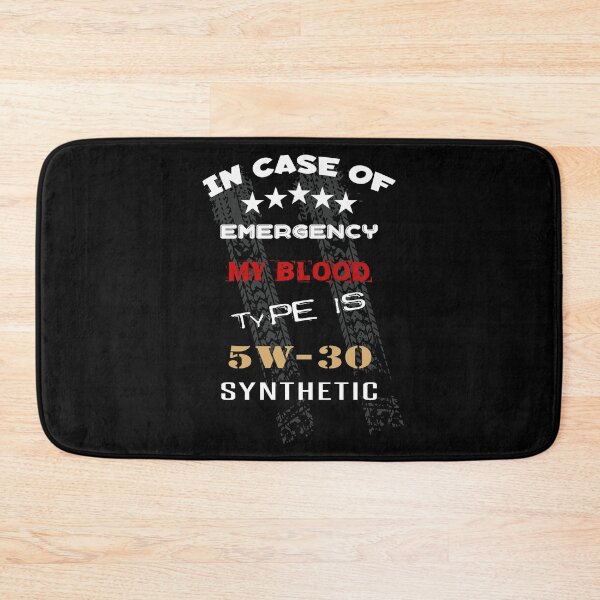 Item preview, In Case Of Emergency My Blood Type Is 5W 30 Synthetic designed and sold by KoolMoDee.